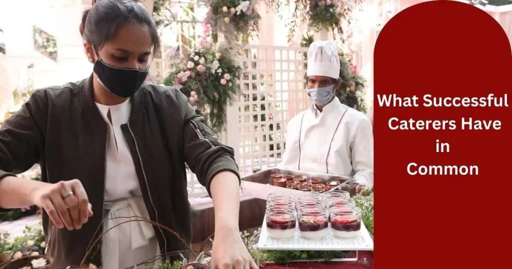 What Successful Caterers Have in Common