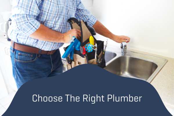Choosing The Right Plumber