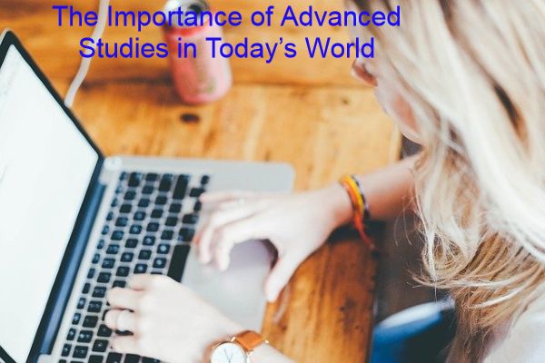 Importance of Advanced Studies