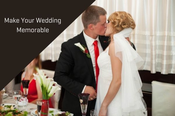 Make Your Wedding Memorable