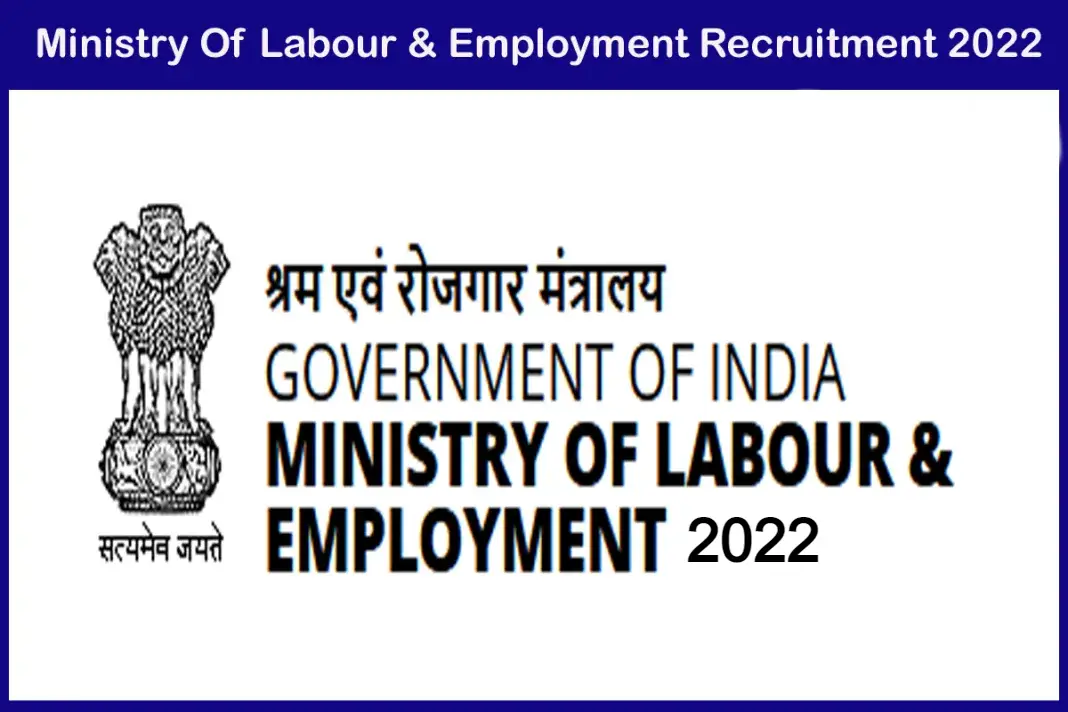 Ministry of Labour & Employment Recruitment 2022