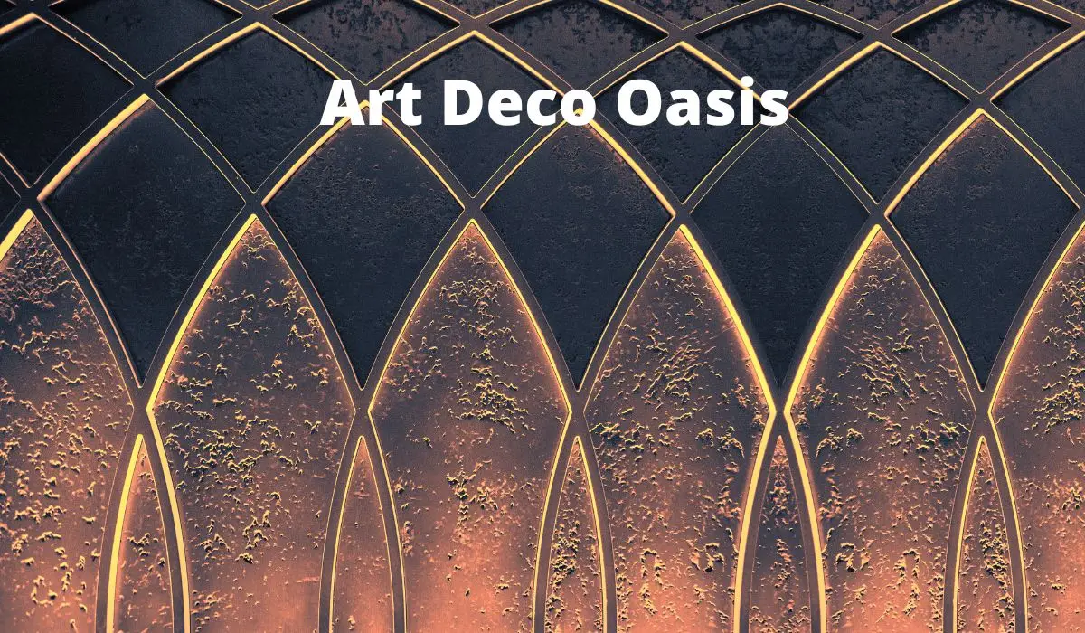Art Deco Oasis