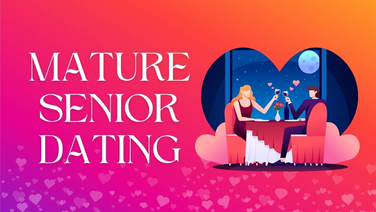 Mature Senior Dating