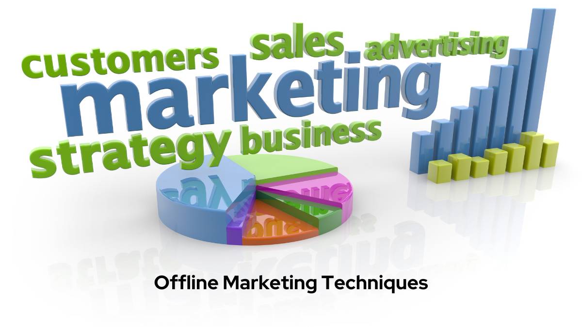 Offline Marketing Techniques